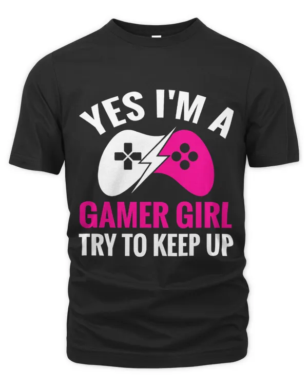 Yes Im A Gamer Girl Funny Video Gamer Gift Gaming Lover