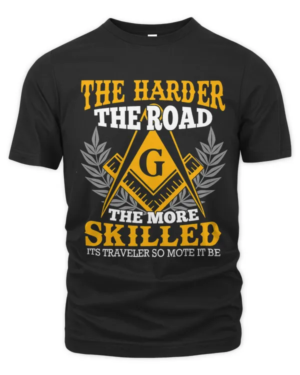 Freemason Saying The harder the road more skilled traveller