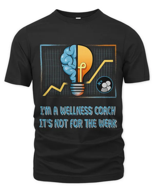 Wellness Coach Not for the Weak Funny Health Trainer Humor