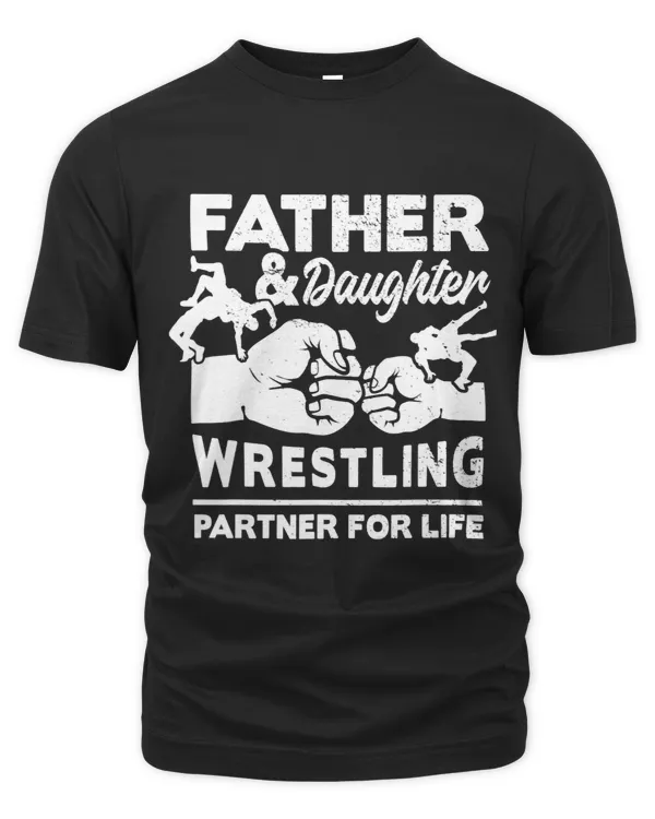 Wrestling tee Father and Daughter partner for life cute