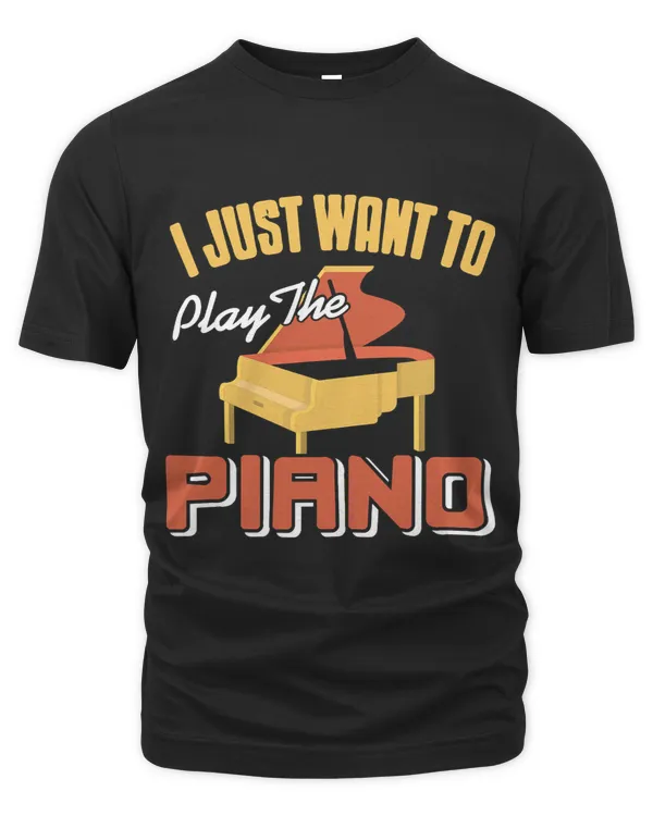 I Just Want To Play The Piano Retro Pianist Present