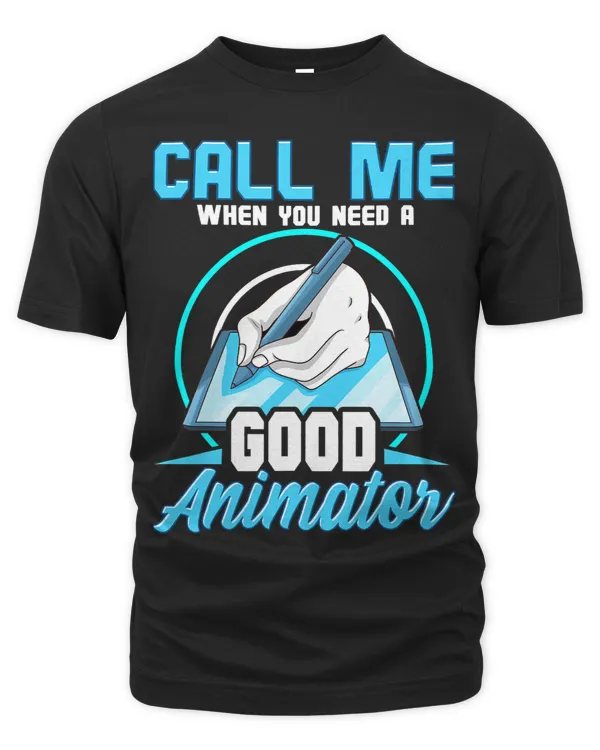 Good Animator Funny Professional Animating Tee Drawing