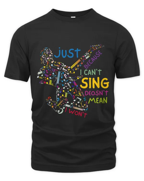 Guitar Lover Just Because I Cant Sing Doesnt Mean I Wont 14