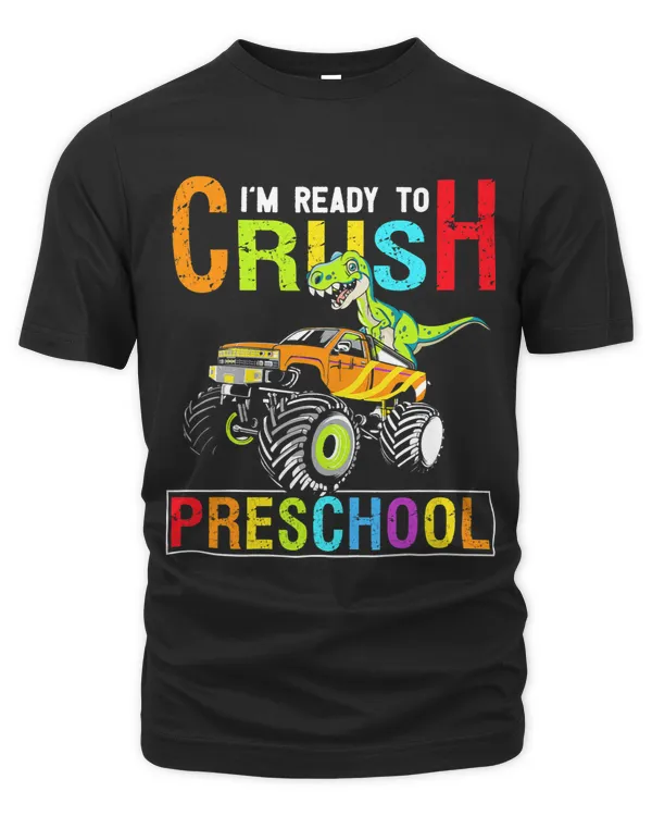 Kids Im Ready To Crush Pre K Monster Truck Dinosaur T Rex