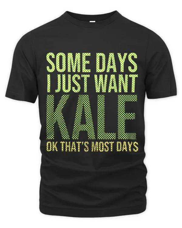 Some Days I Just Want Kale Ok Thats Most Days Kale Spinach
