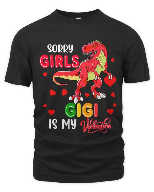 Sorry Funny Gigi Is My Valentine TRex Holding Hearts