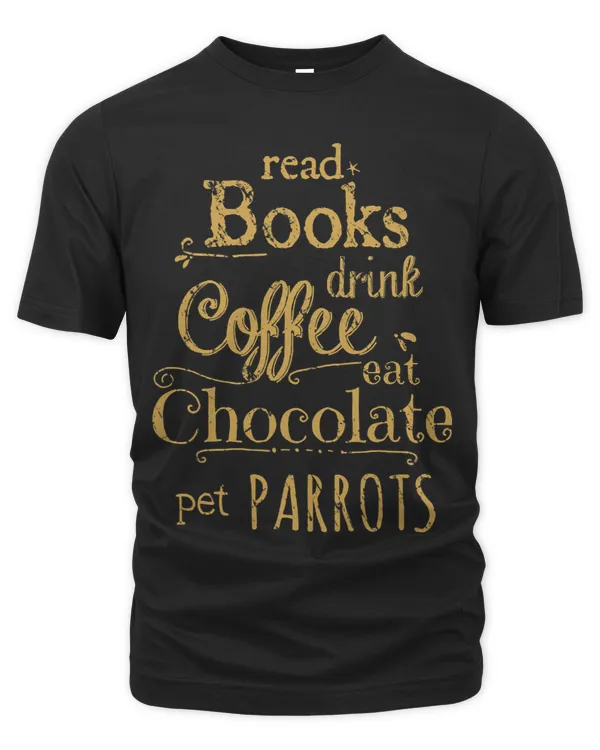 Retro Read Books Drink Coffee Eat Chocolate Pet Parrots