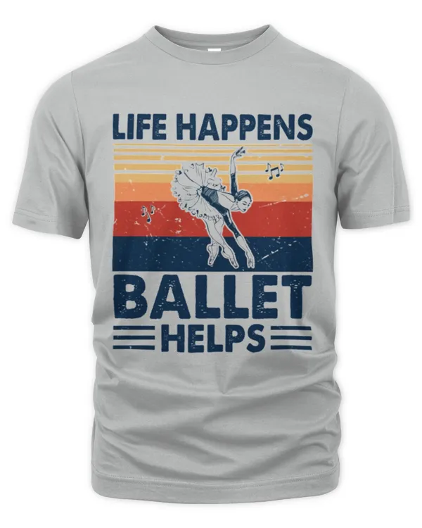 Ballet_-_Life_Happens - Unisex Premium T-Shirt Unisex Premium T-Shirt