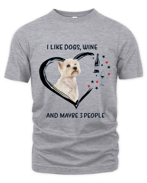 Westie_Wine_And_Maybe_3_People - Unisex Premium T-Shirt Unisex Premium T-Shirt