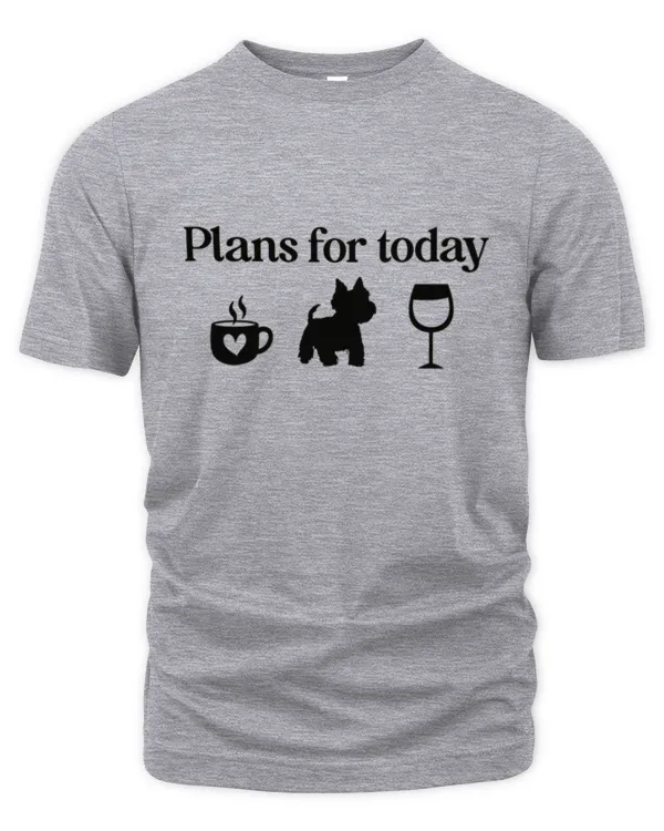Westie plan for today 2 - Unisex Premium T-Shirt Unisex Premium T-Shirt