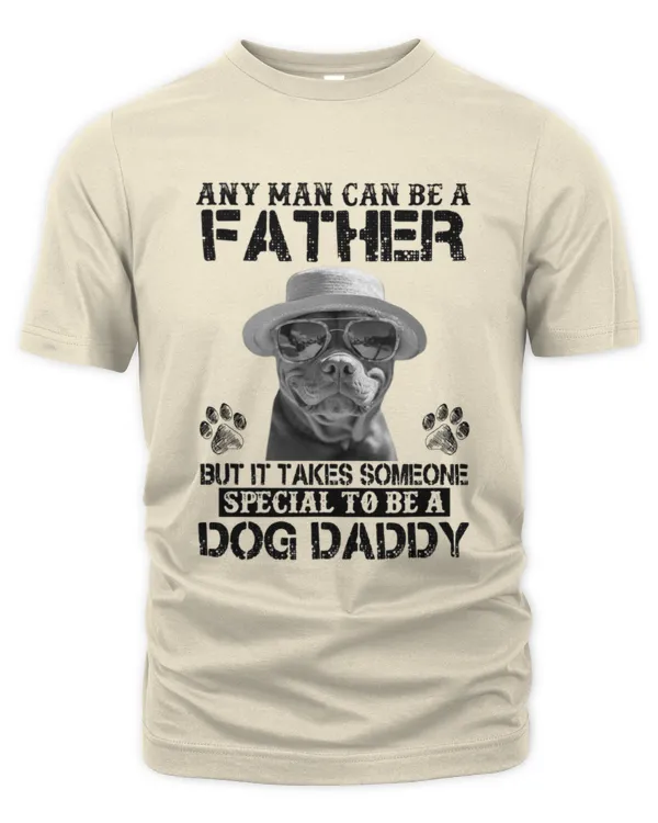 Any Man Can Be A Father But It Takes Someone Special To A Dog Daddy - Unisex Premium T-Shirt Unisex Premium T-Shirt