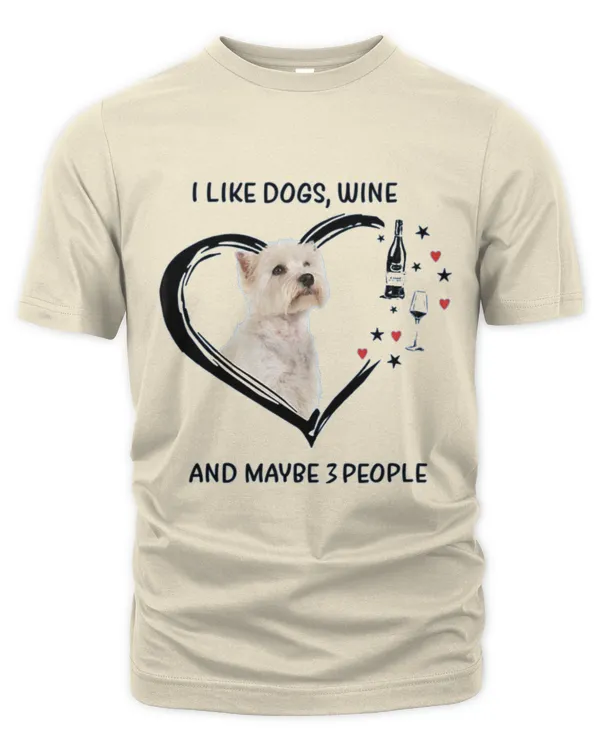 Westie_Wine_And_Maybe_3_People - Unisex Premium T-Shirt Unisex Premium T-Shirt