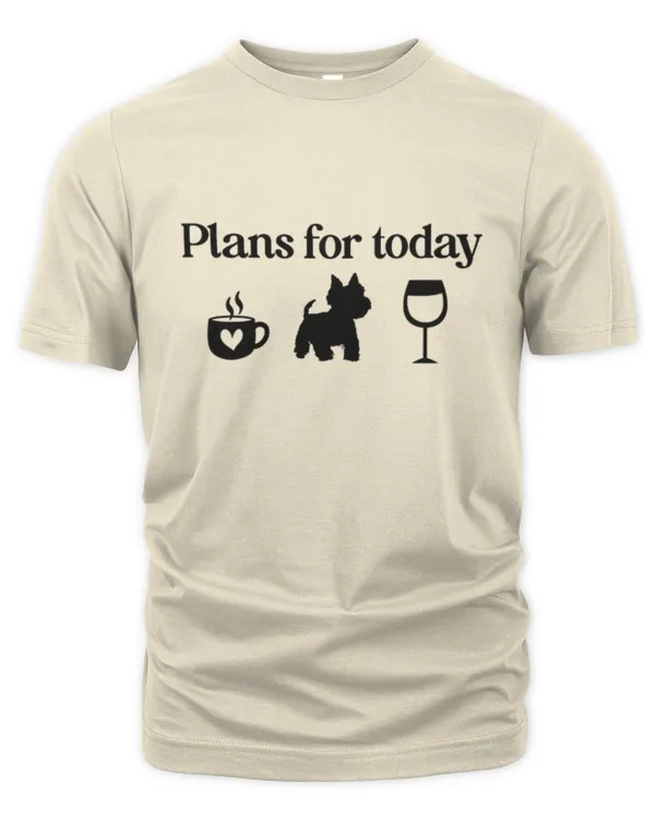 Westie plan for today 2 - Unisex Premium T-Shirt Unisex Premium T-Shirt