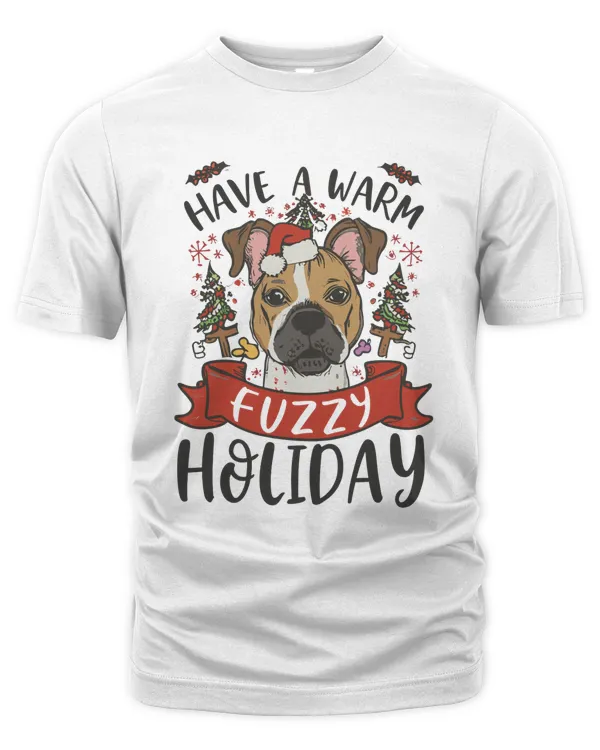 Have A Warm And Fuzzy Holiday Christmas Dog
