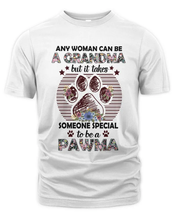 Any Woman Can Be A Grandma But It Takes Someone Special To Be A Pawma
