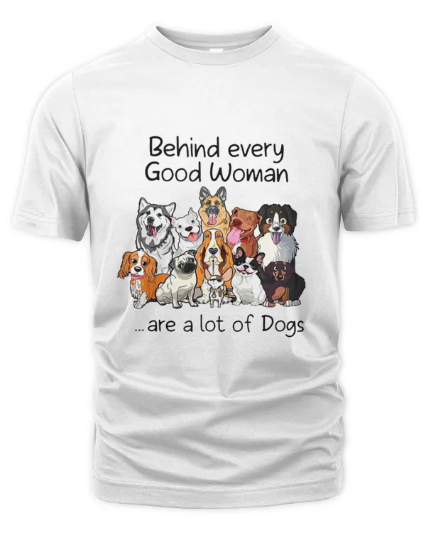 Behind every Good Woman... are a lot of Dogs