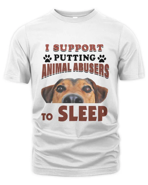 I Support Putting Animal Abusers To Sleep
