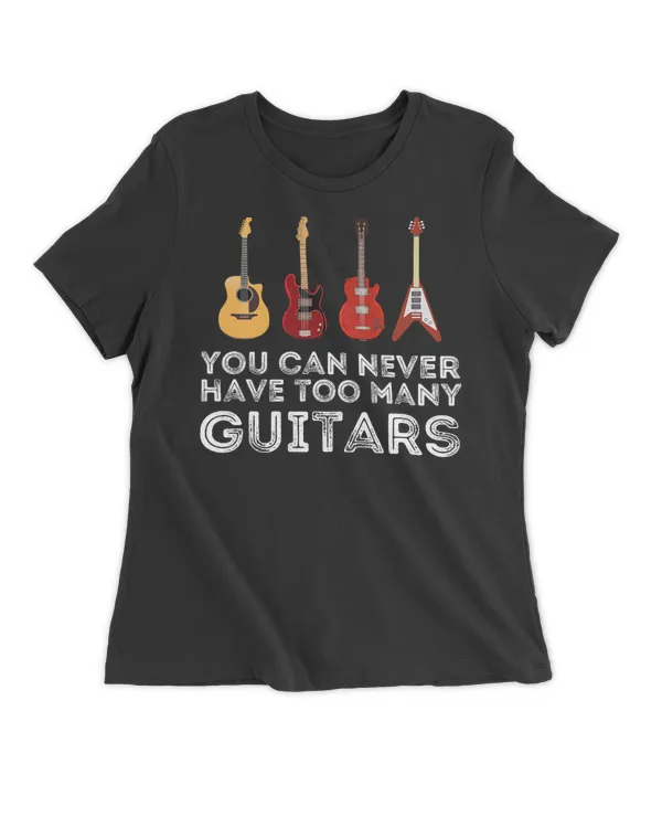 You Can Never Have Too Many Guitars Guitar Player Guitarist T-Shirt - Unisex Premium T-shirt Unisex Premium T-shirt