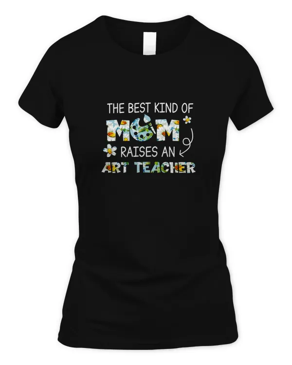 The Best Kind Of Mom Raises An Art Teacher