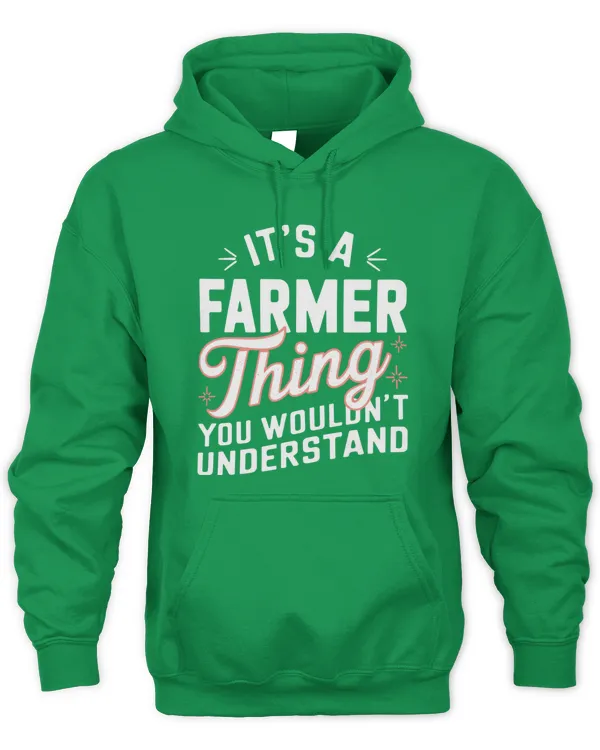 It's A Farmer Thing You Wouldn't Understand Shirt - Unisex Hoodie Unisex Hoodie