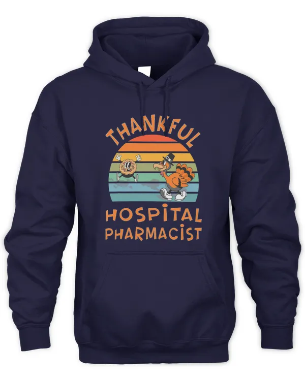 Cute Pharmacist Hospital Pharmacist Job Funny Thanksgiving - Unisex Hoodie Unisex Hoodie