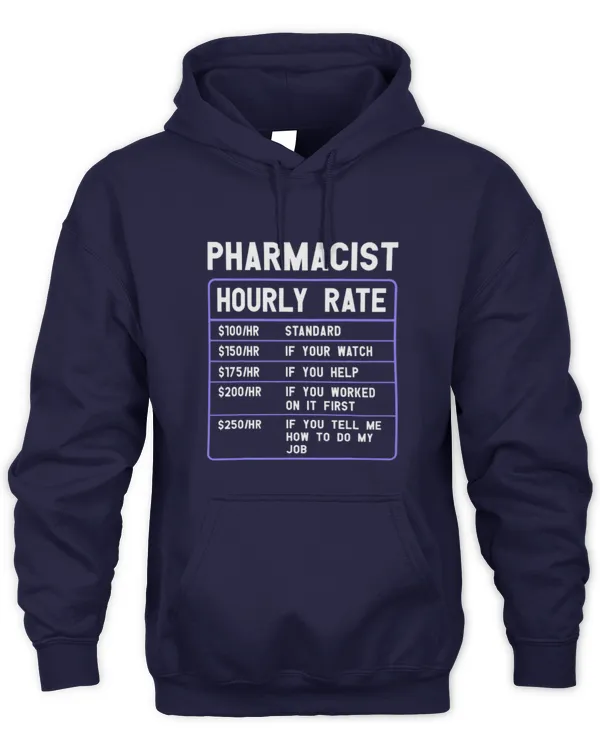 Cute Pharmacist Hourly Rate Funny Pharmacy - Unisex Hoodie Unisex Hoodie