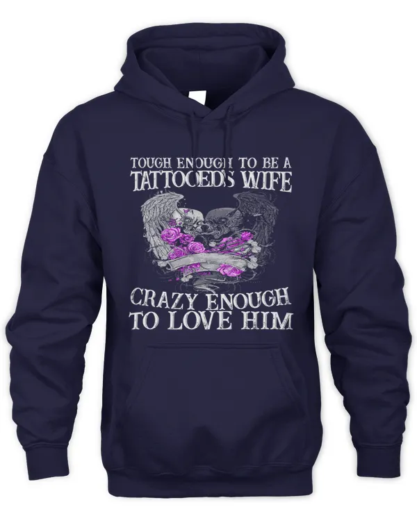 TOUGH ENOUGH TO BE A TATTOODED'S WIFE