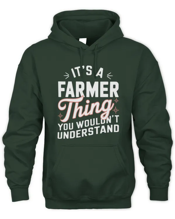 It's A Farmer Thing You Wouldn't Understand Shirt - Unisex Hoodie Unisex Hoodie