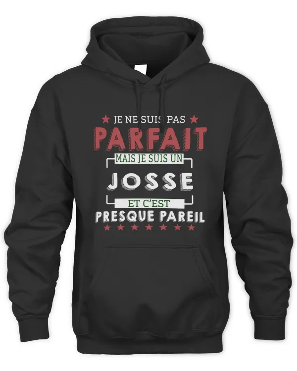 Je Ne Suis Pas Parfait Mais Je Suis Un Josse Et C'est Presque Pareil Frs1