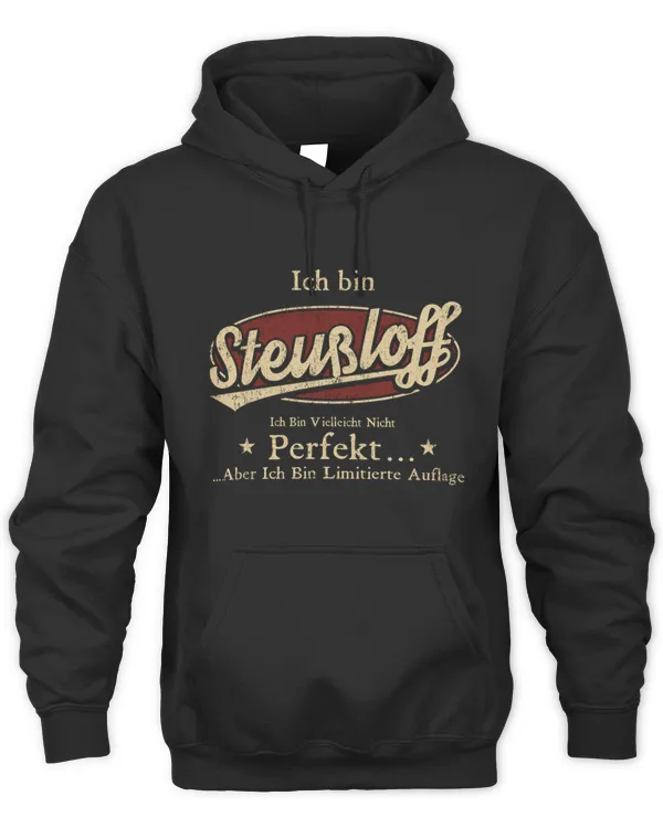 Ich Bin Steussloff Ich Bin Vielleicht Nicht Perfekt Aber Ich Bin Limitierte Auflage DE12