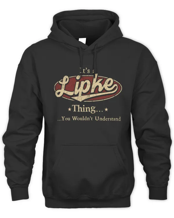 It's a LIPKE Thing You Wouldn't Understand US23