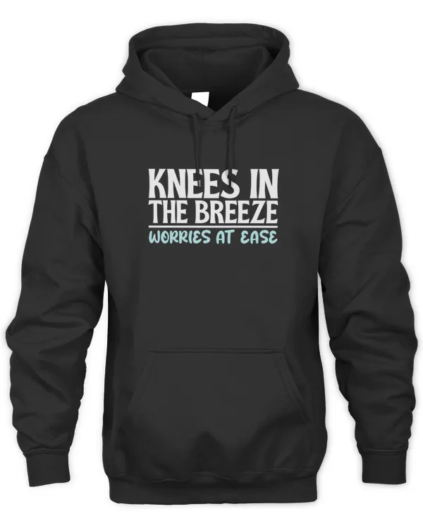 Knees in the breeze, worries at ease Hoodies