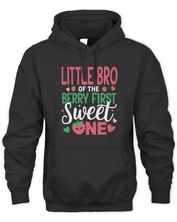 Little Bro of The Berry First Sweet One Brother Bday Girl Long Sleeve T-Shirt - Unisex Hoodie Unisex Hoodie