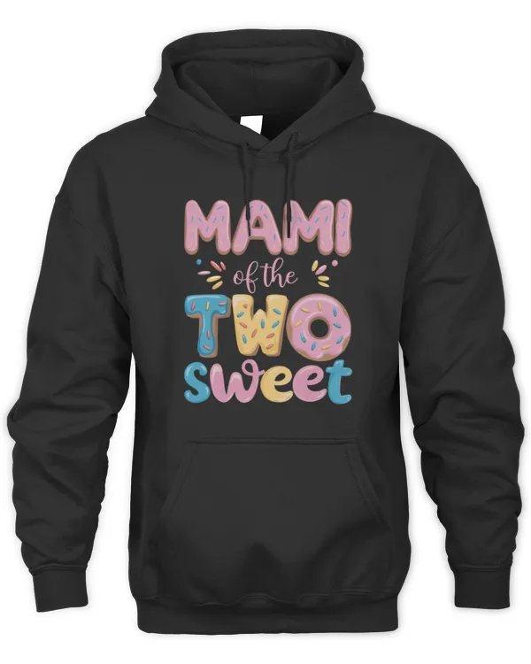 Mami of The Two Sweet Donut Mom 2nd Birthday Girl Party Long Sleeve T-Shirt - Unisex Hoodie Unisex Hoodie