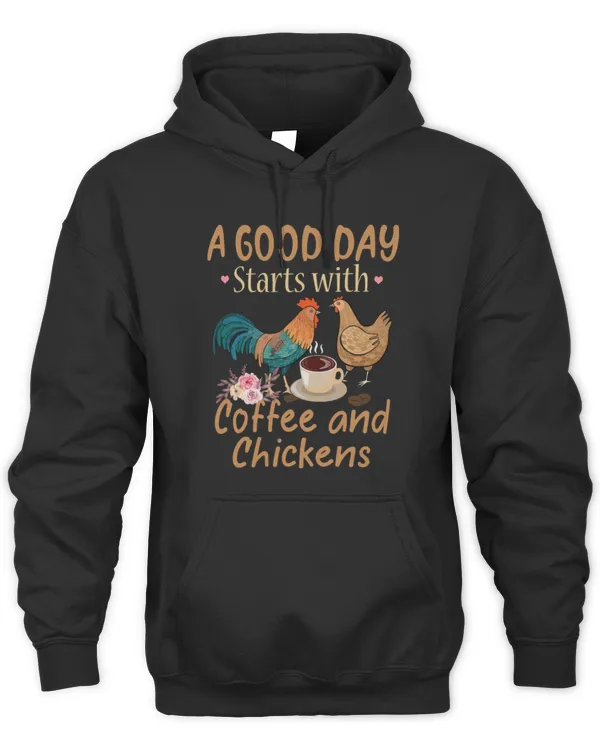 Chicken Pet A Good Day Starts With Coffee And Chickens Funny Chicken