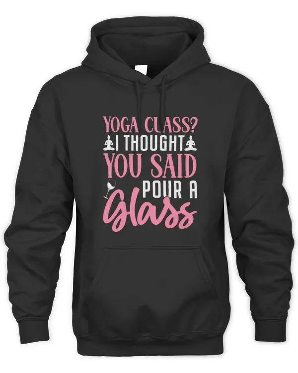 Drinker Wine Saying Yoga Class Pour a Glass Wine yoga