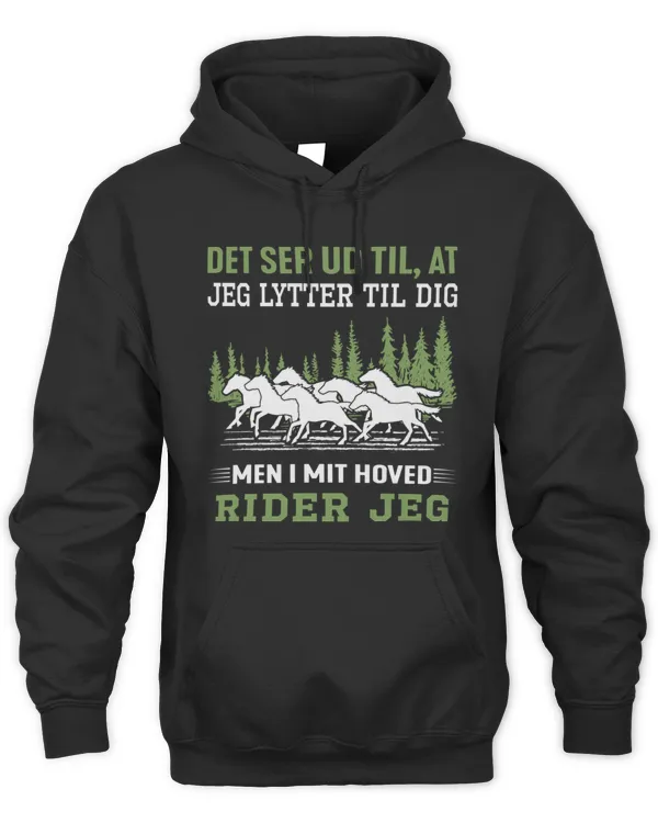 Det ser ud til, at jeg lytter til dig, men i mit hoved rider jeg