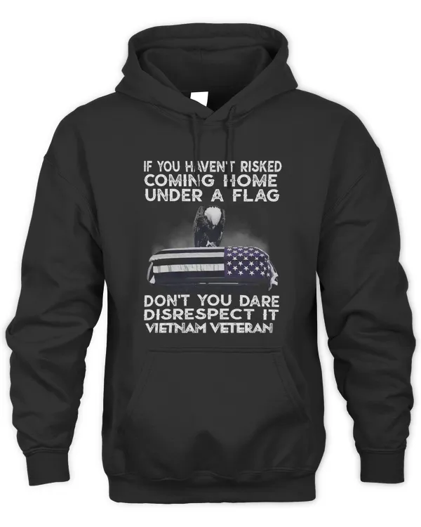 If you haven't risked ( vietnam veteran )