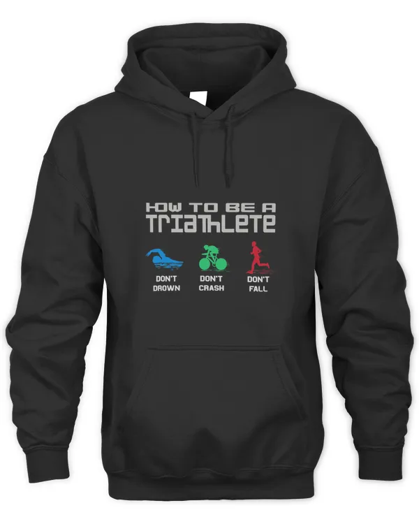 How To Be A Triathlete Triathlon Swim Bike Run Sports