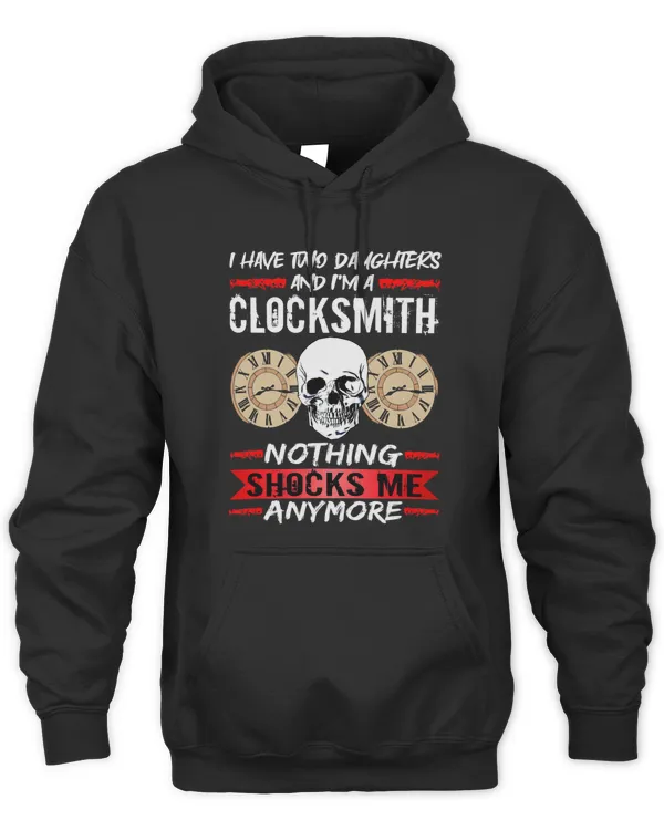 Clockmaker I Have Two Daughters And Im A Clocksmith