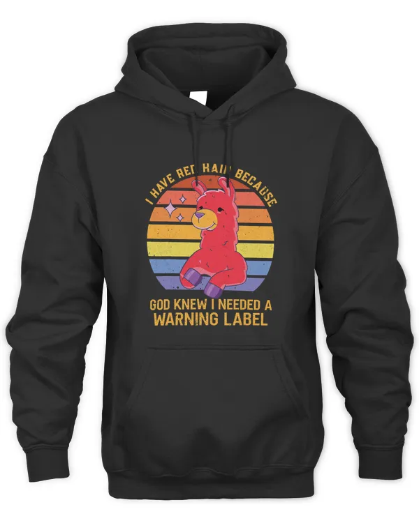 Red Hair Because God Knew I Needed A Warning Label Red Llama