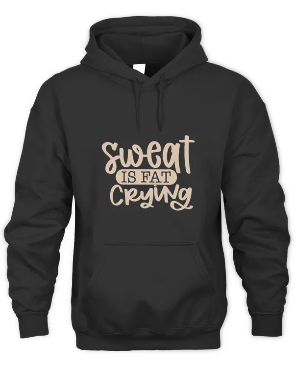 Motivation Strength Training Sweat Is Fat Crying