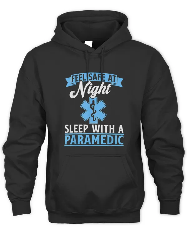Funny Feel Safe At Night Sleep With a Paramedic EMT