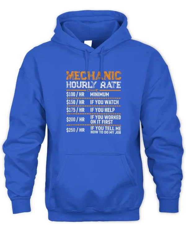 Funny Mechanic Hourly Rate Labor Rates T-Shirt - Unisex Hoodie Unisex Hoodie