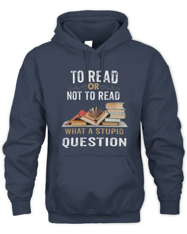 To Read Or Not To Read What A Stupid Question
