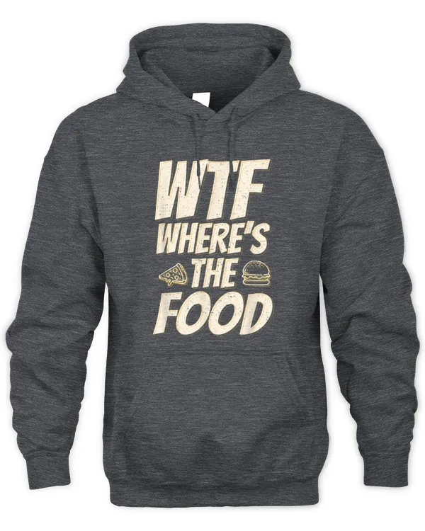 Drinker Wine Cool WTF Where The Food Spicy Food Lover Wine Lovers - Unisex Hoodie Unisex Hoodie