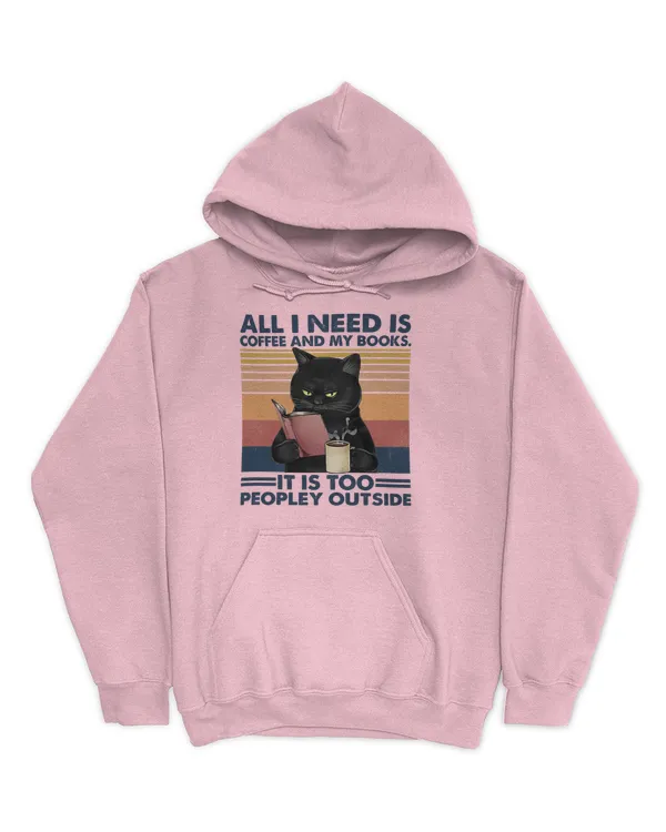 ETT497 Cat All I Need Is Coffee And My Books It Is Too Peopley Outside