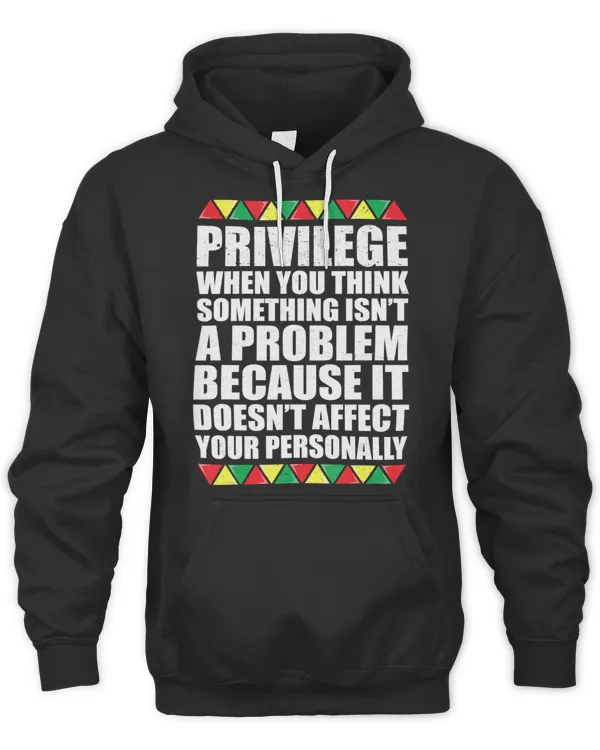 Black History Month Privilege T-Shirt