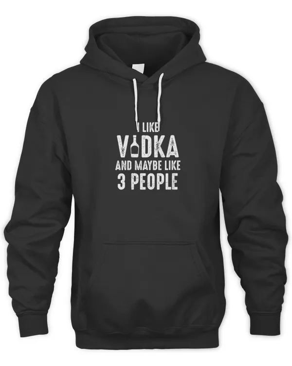 I Like Vodka  Maybe 3 People3532 T-Shirt