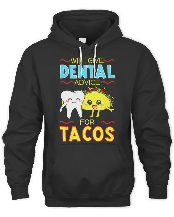 Will give dental advice for tacos T-Shirt Copy Copy